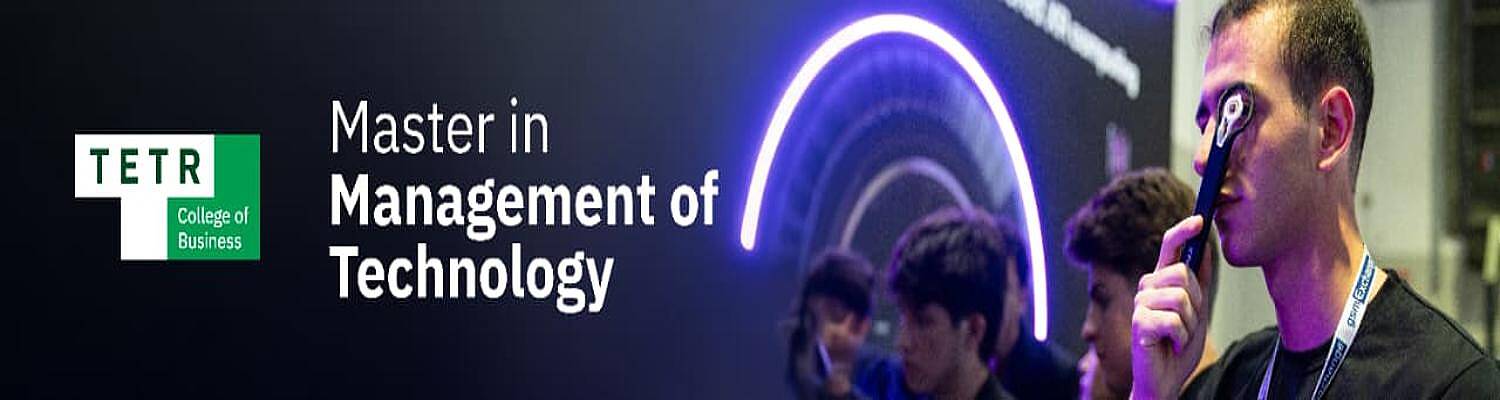 Master in Management of Technology: Tetr College of Business 

